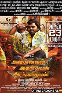 Anbanavan Asaradhavan Adangadhavan (2017) Tamil Movie